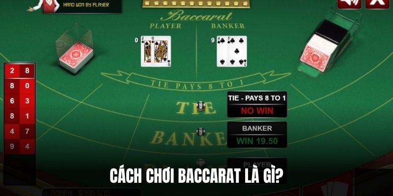 Cách chơi baccarat là gì?
